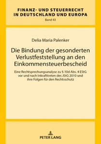 Die Bindung der gesonderten Verlustfeststellung an den Einkommensteuerbescheid