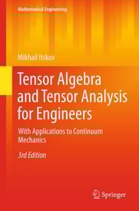 Tensor Algebra and Tensor Analysis for Engineers