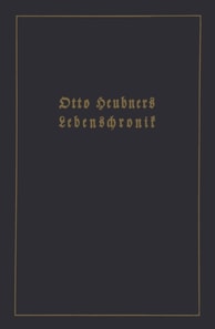 Otto Heubners Lebenschronik