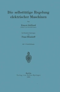 Die selbsttätige Regelung elektrischer Maschinen