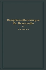 Dampfkesselfeuerungen für Braunkohle