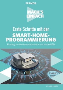 Mach's einfach: Erste Schritte mit der Smart-Home-Programmierung