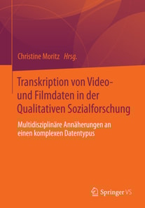 Transkription von Video- und Filmdaten in der Qualitativen Sozialforschung