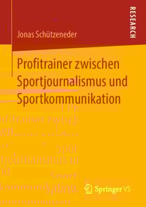 Profitrainer zwischen Sportjournalismus und Sportkommunikation
