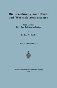 Die Berechnung von Gleich- und Wechselstromsystemen