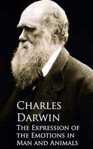 Expression of the Emotions in Man and Animals