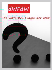 Die witzigsten Fragen der Welt