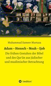 Adam - Henoch - Noah - Ijob