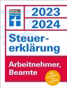 Steuererklärung 2023/2024 für Arbeitnehmer und Beamte - Steuern sparen leicht gemacht, mit praktischen Beispielen und Steuertipps, geeignet für Anfänger