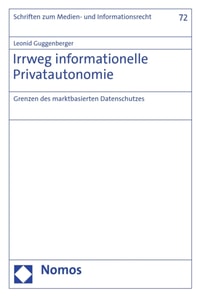 Irrweg informationelle Privatautonomie