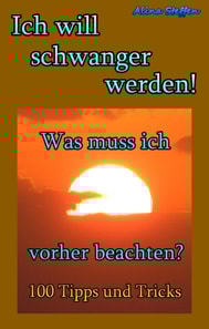 Ich will schwanger werden!