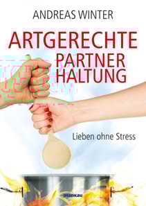 Artgerechte Partnerhaltung