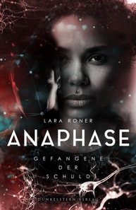 Anaphase - Gefangene der Schuld