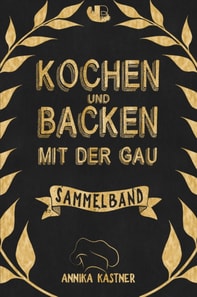 Kochen & Backen mit der Gau