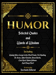 Humor: Selected Quotes And Words Of Wisdom