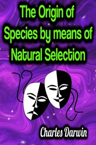 Origin of Species by means of Natural Selection