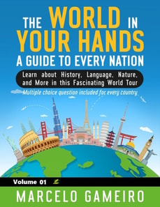 World in Your Hands: A Guide to Every Nation. Vol 01