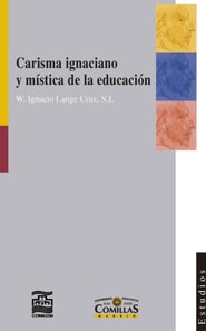 Carisma ignaciano y mistica de la educacion