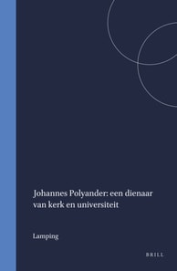 Johannes Polyander: een dienaar van kerk en universiteit