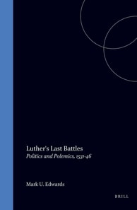 Luther's Last Battles
