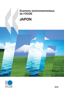 Examens environnementaux de l'OCDE: Japon 2010