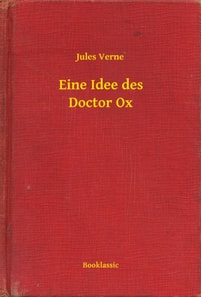 Eine Idee des Doctor Ox