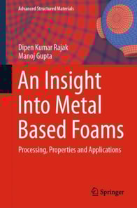 Insight Into Metal Based Foams