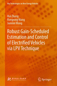 Robust Gain-Scheduled Estimation and Control of Electrified Vehicles via LPV Technique