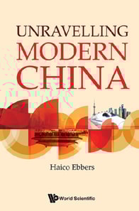 Unravelling Modern China