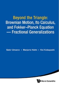 Beyond The Triangle: Brownian Motion, Ito Calculus, And Fokker-planck Equation - Fractional Generalizations