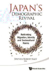 Japan's Demographic Revival: Rethinking Migration, Identity And Sociocultural Norms