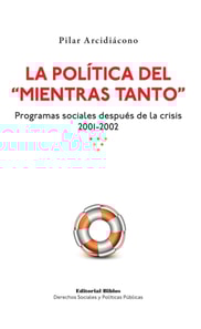 La política del "mientras tanto"