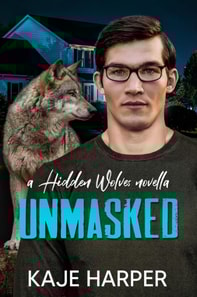 Unmasked: A Hidden Wolves Novella