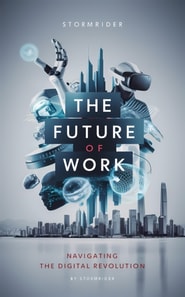 Future of Work: Navigating the Digital Revolution
