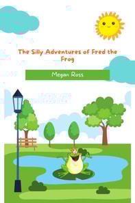 Silly Adventures of Fred the Frog