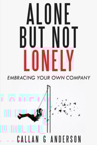 Alone but not Lonely