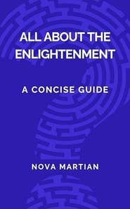 All About The Enlightenment: A Concise Guide