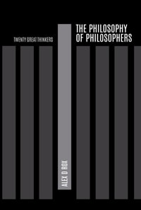 Philosophy of Philosophers - Twenty Great Thinkers