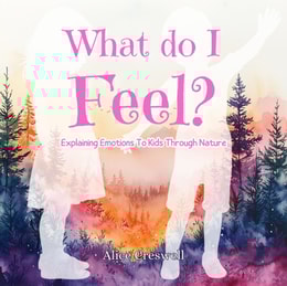 What Do I Feel? Children's Book on Emotions