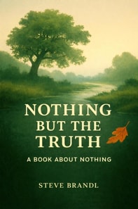 Nothing But The Truth: A Book about Nothing