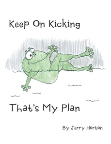 Keep On Kicking That's My Plan