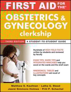 First Aid for the Obstetrics and Gynecology Clerkship, Third Edition