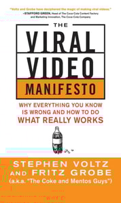 Viral Video Manifesto: Why Everything You Know is Wrong and How to Do What Really Works