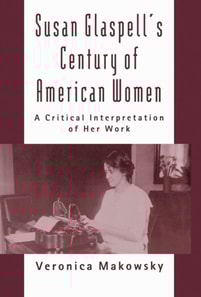 Susan Glaspell's Century of American Women