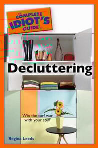 Complete Idiot's Guide to Decluttering