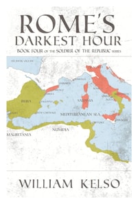 Rome's Darkest Hour (Book 4 of the Soldier of the Republic series)