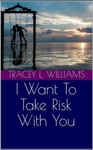 I Want To Take Risk With You