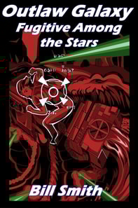 Outlaw Galaxy: Fugitive Among the Stars