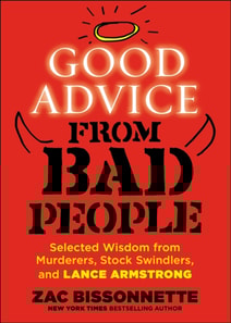 Good Advice from Bad People