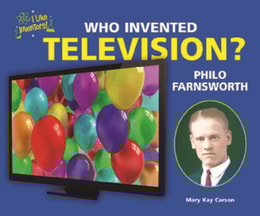 Who Invented Television? Philo Farnsworth